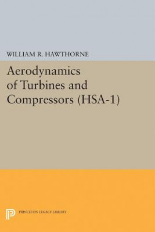 Livre Aerodynamics of Turbines and Compressors. (HSA-1), Volume 1 William R. Hawthorne