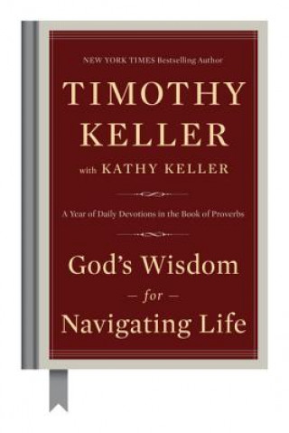 Könyv God's Wisdom for Navigating Life Timothy Keller