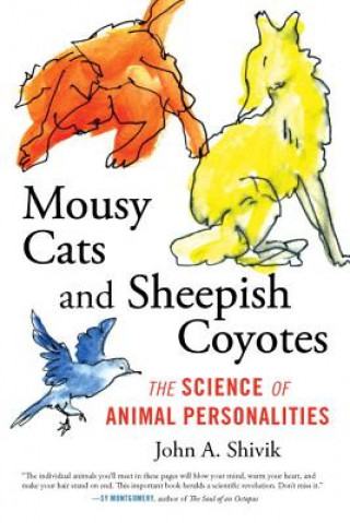 Kniha Mousy Cats and Sheepish Coyotes John Shivik