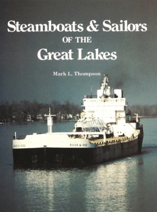 Könyv Steamboats and Sailors of the Great Lakes Mark L. Thompson