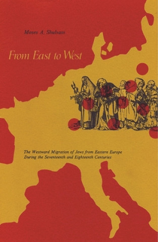 Kniha From East to West Moses A. Shulvass