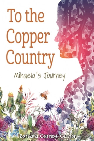 Könyv To the Copper Country Barbara Carney-Coston