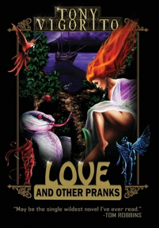 Книга Love and Other Pranks Tony Vigorito