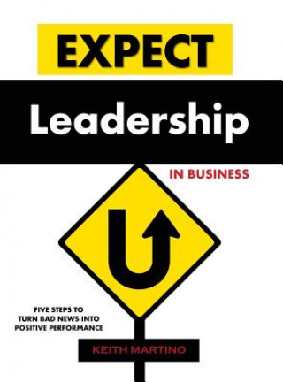 Kniha Expect Leadership in Business - Hardcover Keith Martino