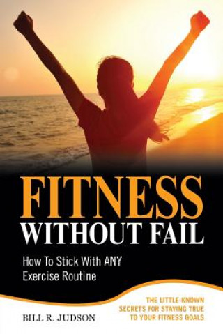 Książka Fitness Without Fail Bill R Judson