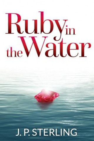 Βιβλίο Ruby in the Water J. P. Sterling