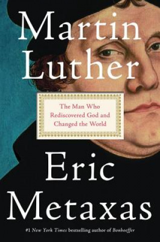 Könyv Martin Luther Eric Metaxas