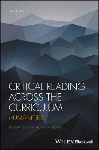 Książka Critical Reading Across the Curriculum - Humanities,Volume 1 Anton Borst