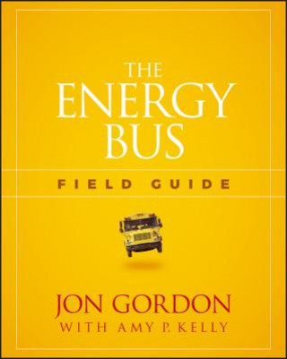 Book Energy Bus Field Guide Jon Gordon