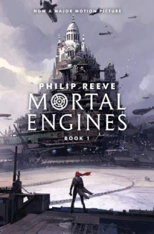 Carte Mortal Engines (Mortal Engines, Book 1): Volume 1 Philip Reeve