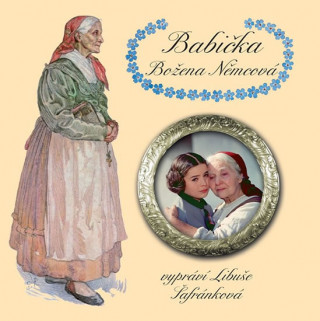 Audio Babička - CDmp3 (Čte Libuše Šafránková) Božena Němcová