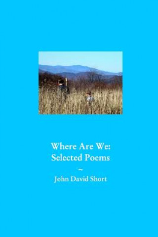 Kniha Where We Are John David Short