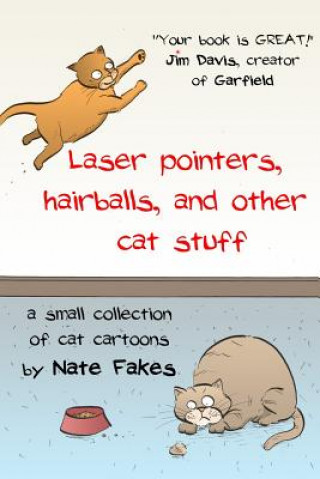 Knjiga Laser pointers, hairballs, and other cat stuff Nate Fakes