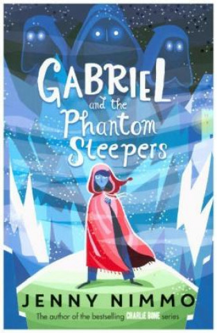 Carte Gabriel and the Phantom Sleepers Jenny Nimmo