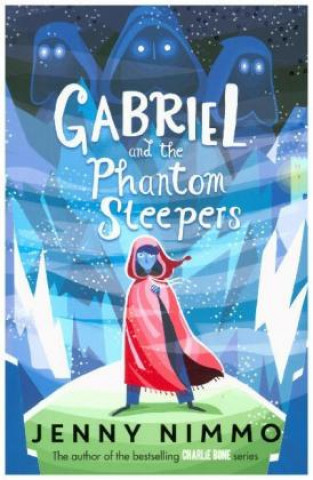 Kniha Gabriel and the Phantom Sleepers Jenny Nimmo