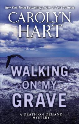 Книга Walking on My Grave Carolyn Hart