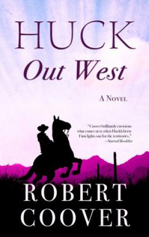 Książka Huck Out West Robert Coover