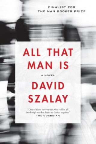 Kniha ALL THAT MAN IS -LP David Szalay
