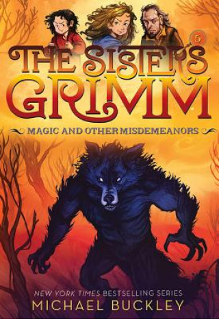 Книга Magic and Other Misdemeanors (The Sisters Grimm #5) Michael Buckley