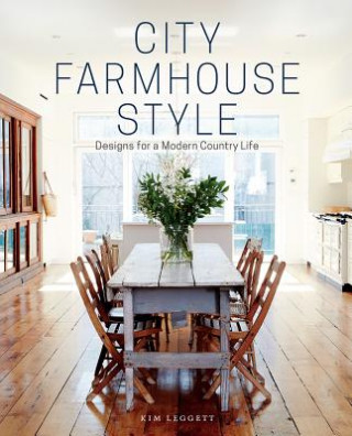 Книга City Farmhouse Style Kim Leggett