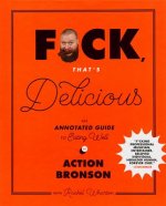 Книга F*ck, That's Delicious Action Bronson