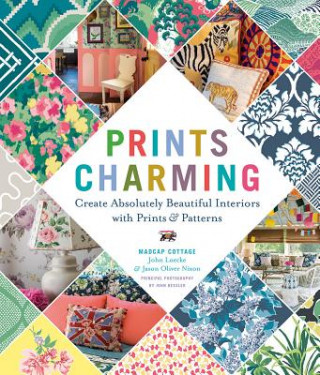 Knjiga Prints Charming by Madcap Cottage John Loecke