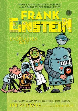 Carte Frank Einstein and the EvoBlaster Belt (Frank Einstein series #4) Jon Scieszka