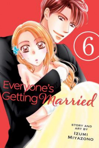 Kniha Everyone's Getting Married, Vol. 6 Izumi Miyazono