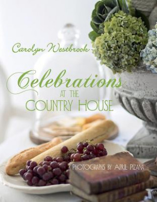 Kniha Celebrations at the Country House Carolyn Westbrook