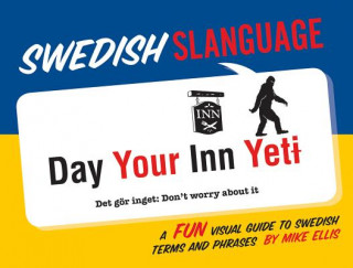 Libro Swedish Slanguage: A Fun Visual Guide to Swedish Terms and Phrases Mike Ellis