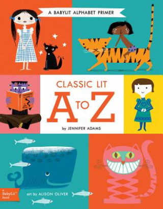 Könyv Classic Lit a to Z Jennifer Adams