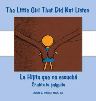 Книга Little Girl That Did Not Listen Arlene Hibbler