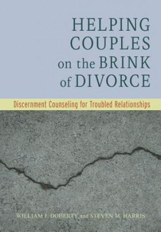 Könyv Helping Couples on the Brink of Divorce William J. Doherty