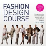 Carte Fashion Design Course: Principles, Practice, and Techniques: The Practical Guide for Aspiring Fashion Designers Steven Faerm