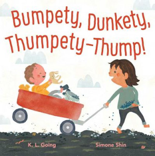 Kniha Bumpety, Dunkety, Thumpety-Thump! K. L. Going
