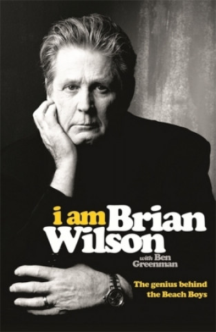 Kniha I Am Brian Wilson Brian Wilson