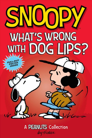 Kniha Snoopy: What's Wrong with Dog Lips? Charles M Schulz