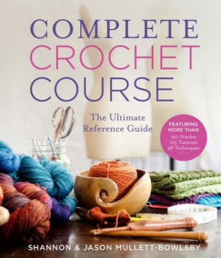 Book Complete Crochet Course Shannon Mullett-Bowlsby