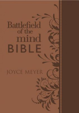 Könyv Battlefield of the Mind Bible: Renew Your Mind Through the Power of God's Word Joyce Meyer