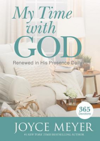 Kniha My Time with God: Renewed in His Presence Daily Joyce Meyer