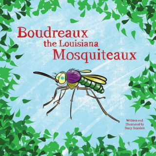 Libro Boudreaux the Louisiana Mosquiteaux Stacy Bearden