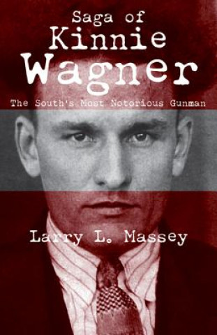 Knjiga Saga of Kinnie Wagner Larry Massey