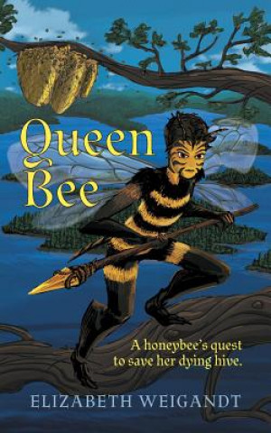 Kniha Queen Bee Elizabeth Weigandt