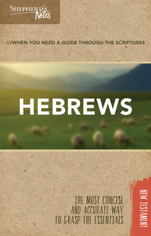 Book Shepherd's Notes: Hebrews Dana Gould