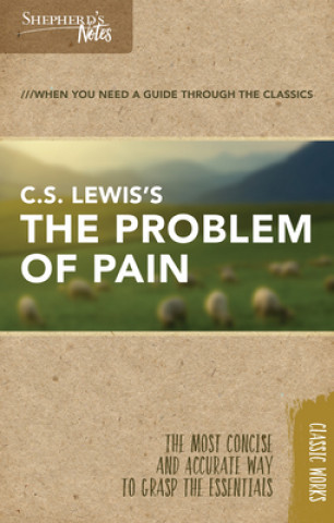 Kniha Shepherd's Notes: C.S. Lewis's the Problem of Pain C S Lewis
