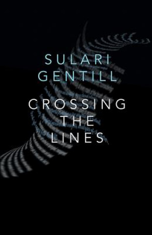 Kniha Crossing the Lines Sulari Gentill