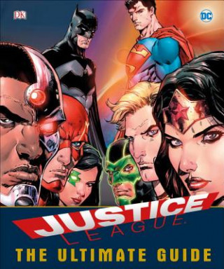 Carte DC Comics Justice League The Ultimate Guide DK