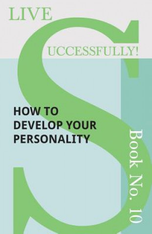 Carte Live Successfully! Book No. 10 - How to Develop Your Personality Anon