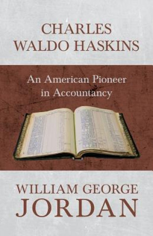 Kniha CHARLES WALDO HASKINS - AN AME William George Jordan