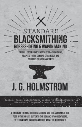 Carte STANDARD BLACKSMITHING HORSESH J. G. Holmstrom
